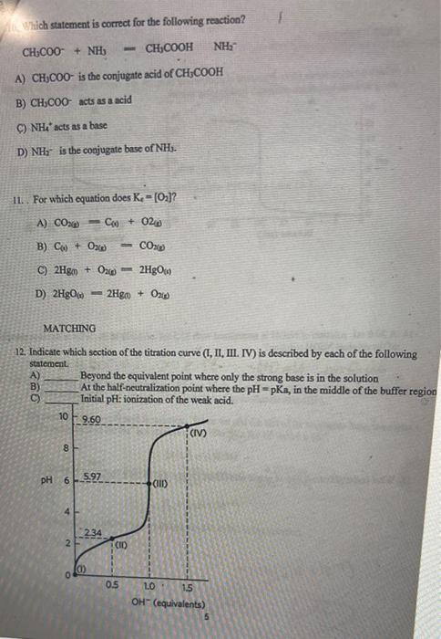 Which Statement Is Correct For The Following Reaction Nh Chuco2 Nh3 Ch Cooh A Ch C00 Is The Conjugate Acid Of Ch3c 1