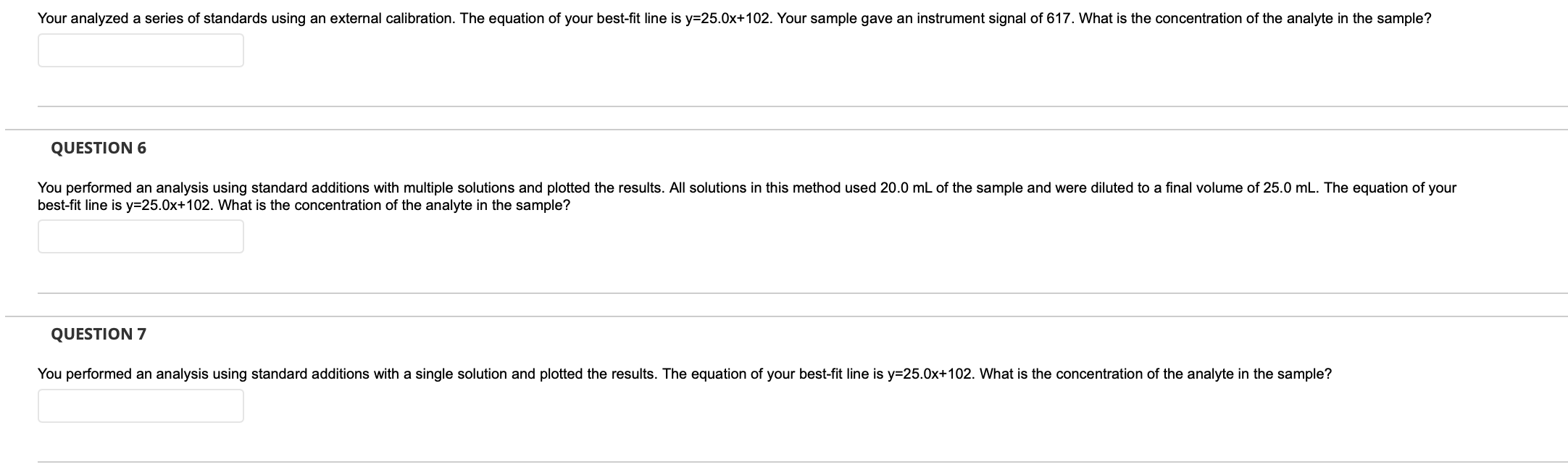 Your Analyzed A Series Of Standards Using An External Calibration The Equation Of Your Best Fit Line Is Y 25 0x 102 Yo 1