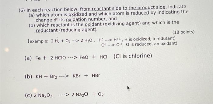 6 In Each Reaction Below From Reactant Side To The Product Side Indicate A Which Atom Is Oxidized And Which Atom I 1