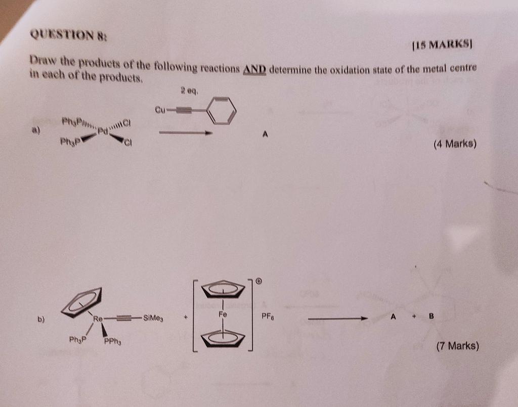 Question 10 115 Marks Draw The Products Of The Following Reactions And Determine The Oxidation State Of The Metal Contr 2