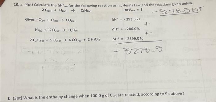 10 A 4pt Calculate The Ah On For The Following Reaction Using Hess S Law And The Reactions Given Below 2 C Hale 1