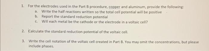 1 For The Electrodes Used In The Part B Procedure Copper And Aluminum Provide The Following A Write The Half Reacti 1