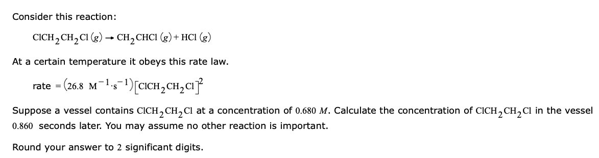 Consider This Reaction Cich 2 Ch Ci G Ch2 Chci G Hci 8 At A Certain Temperature It Obeys This Rate Law Ra 1