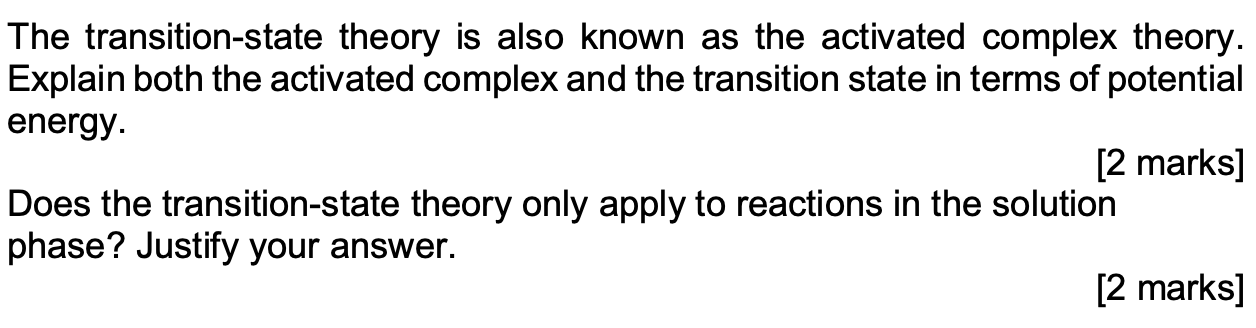 The Transition State Theory Is Also Known As The Activated Complex Theory Explain Both The Activated Complex And The Tr 1