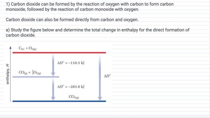 1 Carbon Dioxide Can Be Formed By The Reaction Of Oxygen With Carbon To Form Carbon Monoxide Followed By The Reaction 1