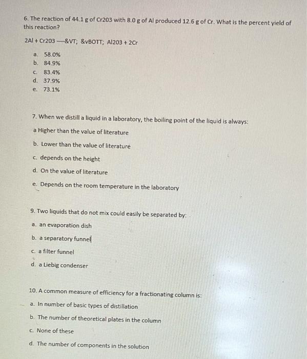 6 The Reaction Of 44 1 G Of Cr203 With 8 0 G Of Al Produced 12 6 G Of Cr What Is The Percent Yield Of This Reaction 2 1