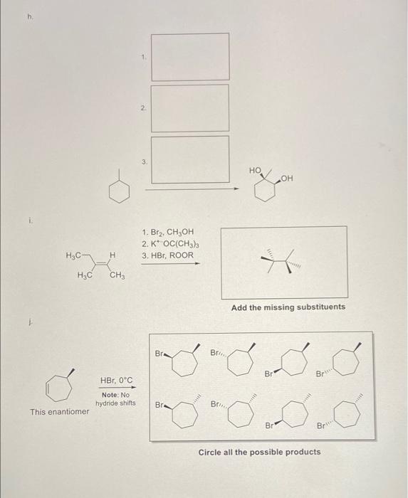Add The Missing Starting Materials Reagents Or Products Make Sure To Do H I J Please 1