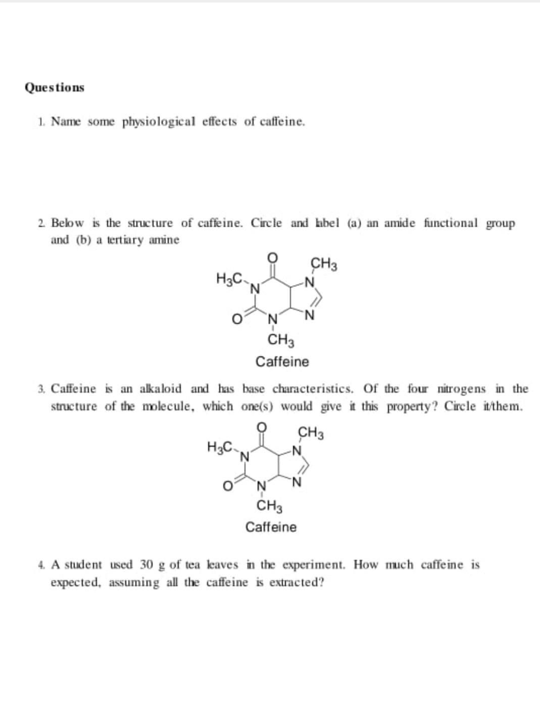 Questions 1 Name Some Physiological Effects Of Caffeine 2 Below Is The Structure Of Caffeine Circle And Hbel A An 2