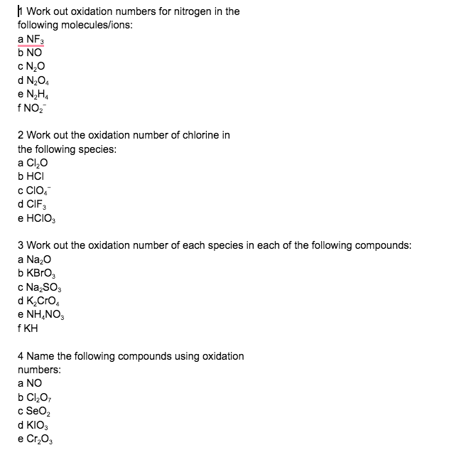 Work Out Oxidation Numbers For Nitrogen In The Following Molecules Ions A Nf B No Cn O D N O E N Ha F No 2 Work Out 1