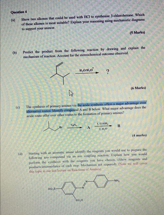 Question 4 Show Two Alkenes That Could Be Used With Hcl To Synthesise 3 Chlorohexano Which Of These Alkenes Is Most S 1