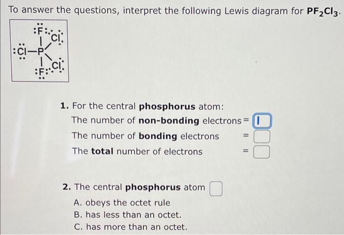 To Answer The Questions Interpret The Following Lewis Diagram For Pf 2013 F Ci Ci Ci 1 For The Central Pho 1