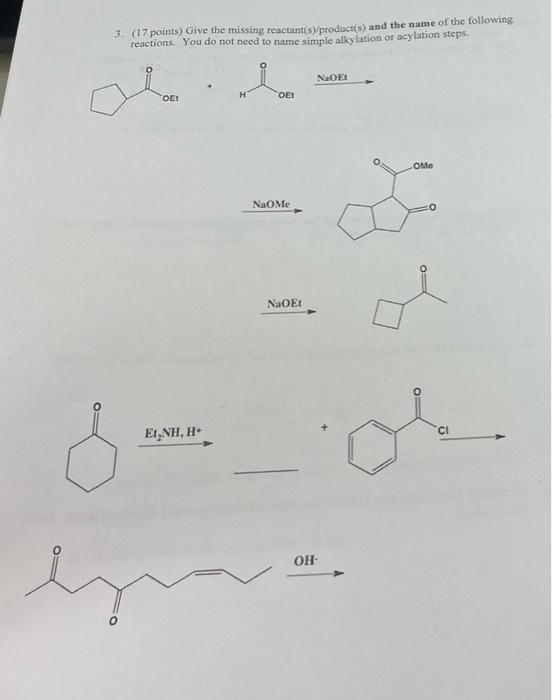 3 17 Points Give The Missing Reactant S Product S And The Name Of The Following Reactions You Do Not Need To Name 1