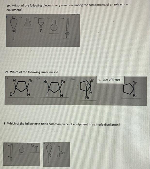 19 Which Of The Following Pieces Is Very Common Among The Components Of An Extraction Equipment 8 24 Which Of The Fol 1