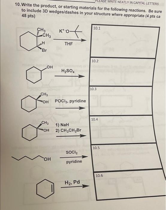 Write Neatly In Capital Letters 10 Write The Product Or Starting Materials For The Following Reactions Be Sure To Incl 1