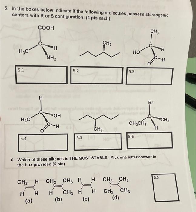 5 In The Boxes Below Indicate If The Following Molecules Possess Stereogenic Centers With Ror S Configuration 4 Pts E 1
