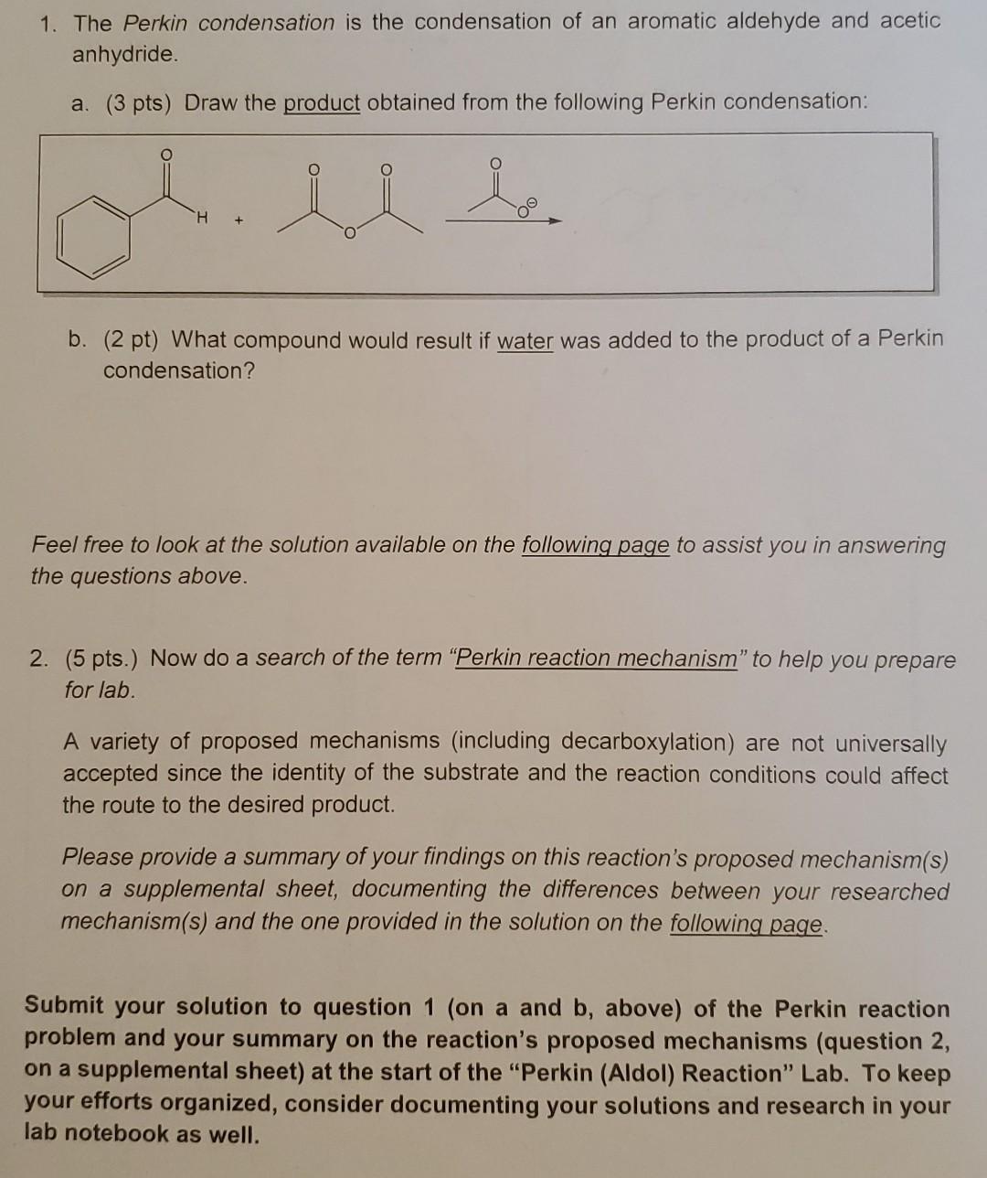 1 The Perkin Condensation Is The Condensation Of An Aromatic Aldehyde And Acetic Anhydride A 3 Pts Draw The Product 1