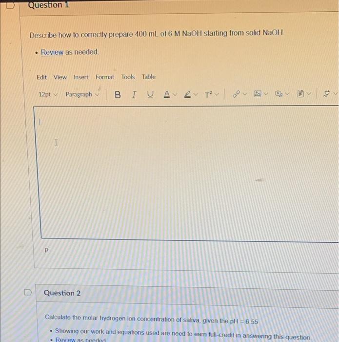 Question 1 Describe How To Correctly Prepare 400 Ml Of 6 M Naoh Starting From Solid Naoh Review As Needed Edit View I 1