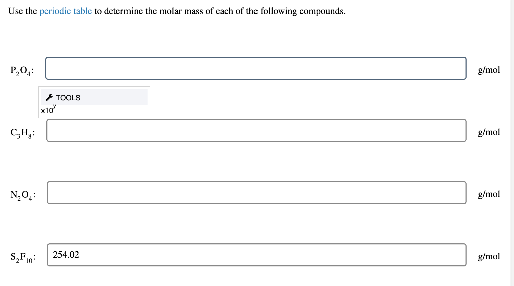 Use The Periodic Table To Determine The Molar Mass Of Each Of The Following Compounds P204 G Mol Tools X10 C H G Mol 1
