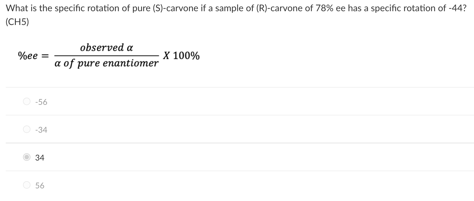 What Is The Specific Rotation Of Pure S Carvone If A Sample Of R Carvone Of 78 Ee Has A Specific Rotation Of 44 1