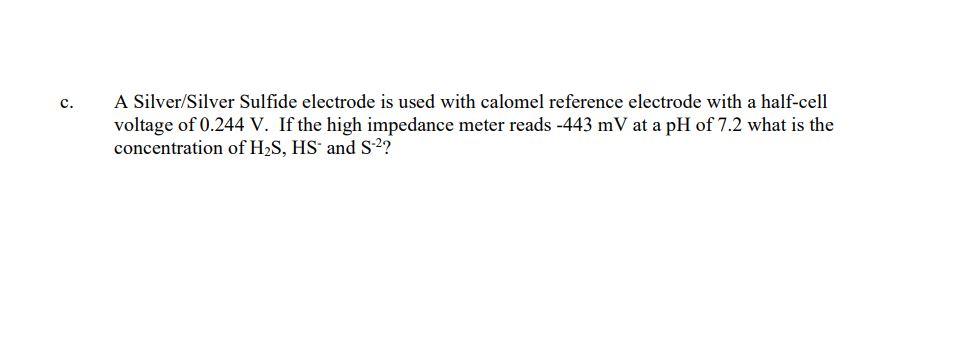 8 8 20 Points Silver 1 Has A Reduction Potential Of 0 799 V If The Solubility Product Of Ag2s Is 6 0 X 10 51 Ksp 2