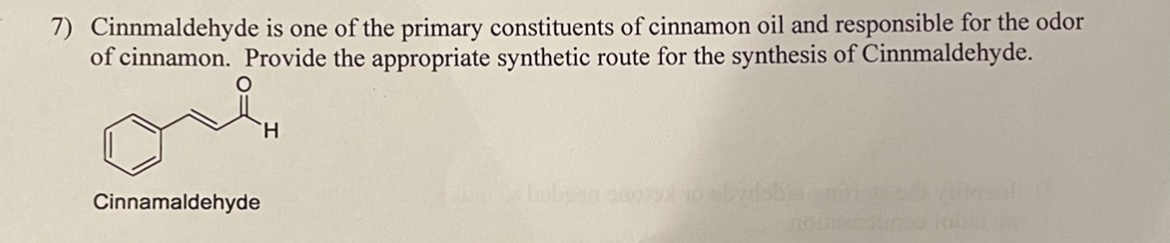 7 Cinnmaldehyde Is One Of The Primary Constituents Of Cinnamon Oil And Responsible For The Odor Of Cinnamon Provide Th 1