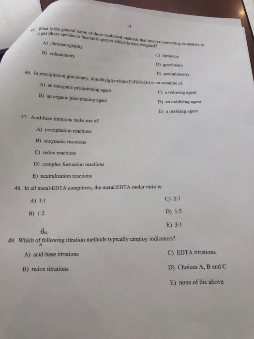 14 Is What Is The Ceneral Name Of Those Analytical Methods That Involve Converting So Mulyte To A Gas Phase Species Or I 1