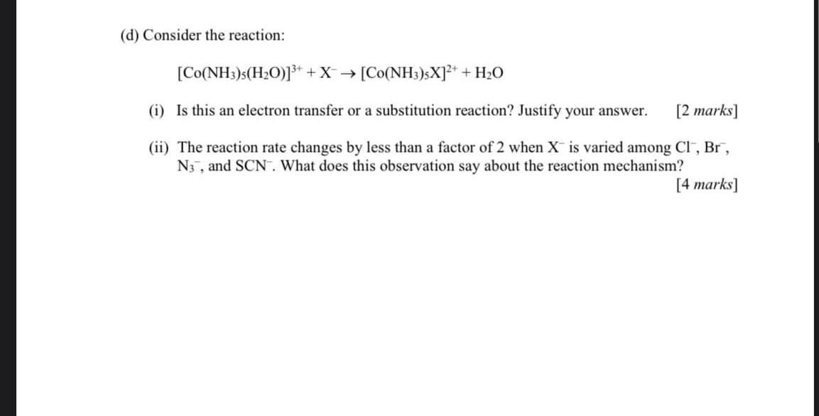 D Consider The Reaction Co Nh3 S H20 3 X Co Nh3 Sx 2 H2o I Is This An Electron Transfer Or A Substitutio 1