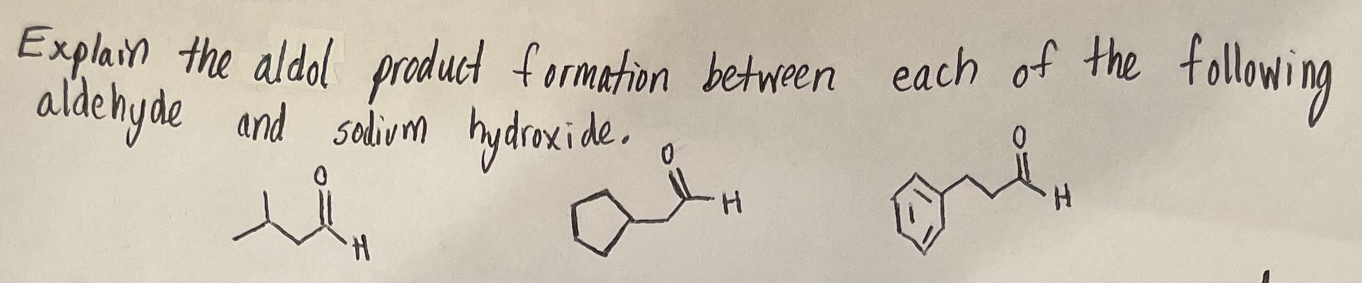 Following Explain The Aldol Product Formation Between Each Of The Aldehyde And Sodium Hydroxide Sin 0 H Ch 1