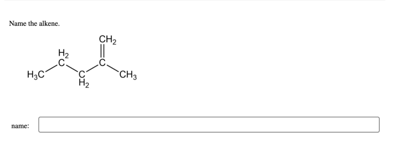 Name The Alkene Ch2 To H2 C H2c Ch3 Name 1
