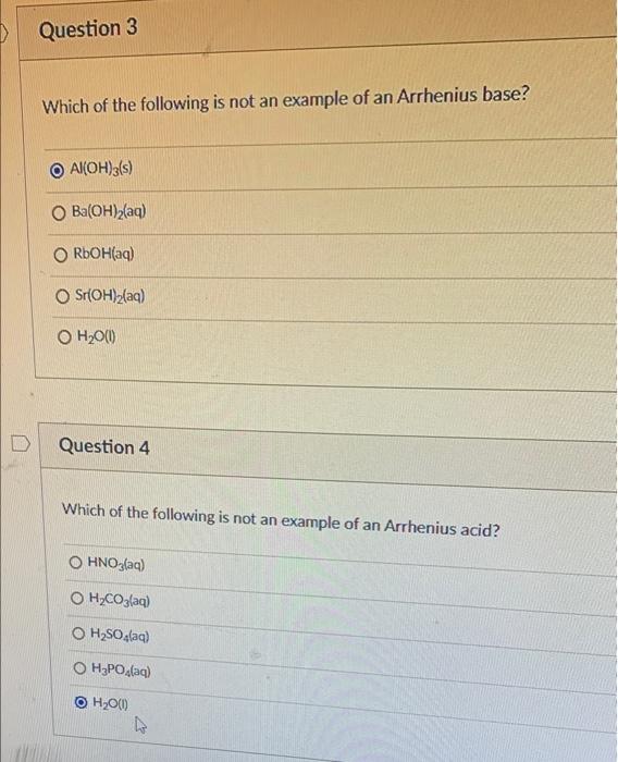 Question 3 Which Of The Following Is Not An Example Of An Arrhenius Base Al Oh 3 S Ba Oh 2 Aq Rboh Aq Oshoh 2 Aq O 1