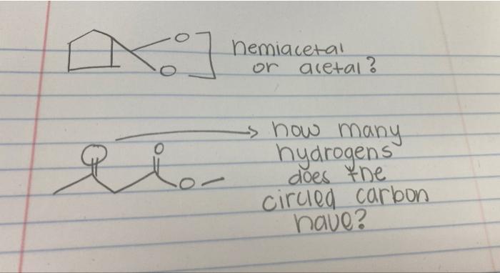Nemiacetal Or Acetal Elor Show Many Hydrogens Does The Circled Carbon Navo 1