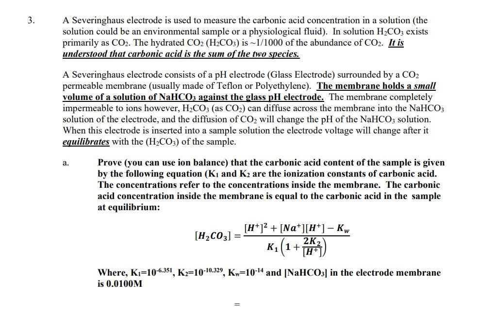 3 A Severinghaus Electrode Is Used To Measure The Carbonic Acid Concentration In A Solution The Solution Could Be An E 1