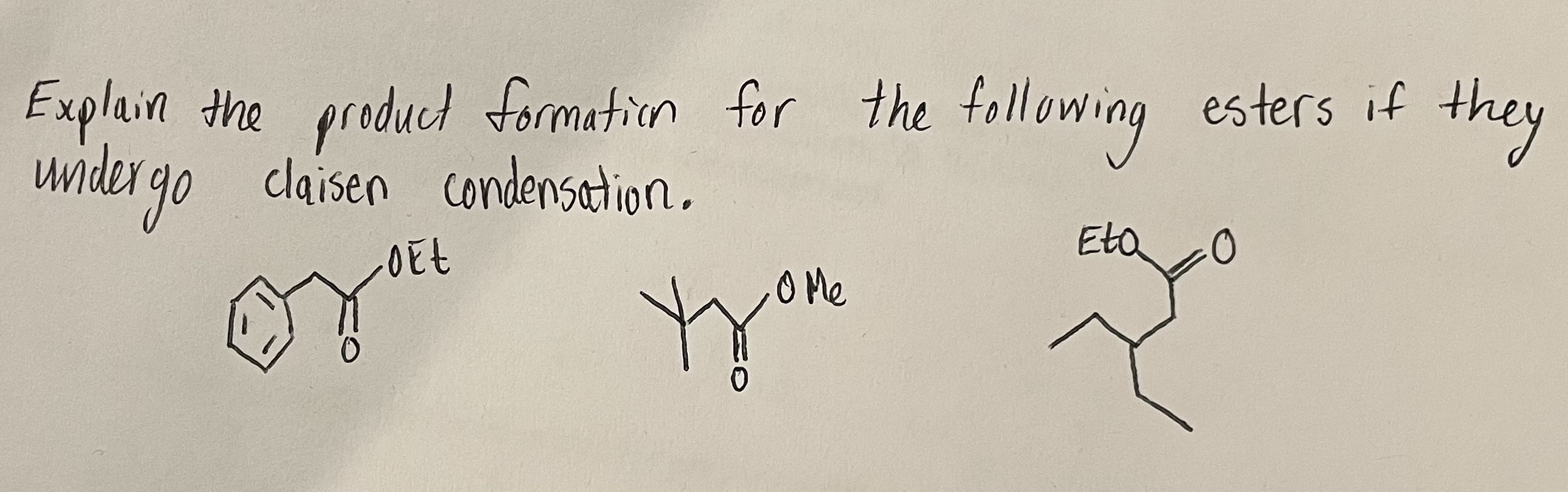 They Explain The Product Formation For The Following Esters If Widergo Claisen Condensation Yone Eta Oet 0 Me Oy 1