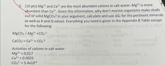 5 10 Pts Mg2 And Ca2 Are The Most Abundant Cations In Salt Water Mg2 Is More Abundant Than Ca2 Given This Infor 2