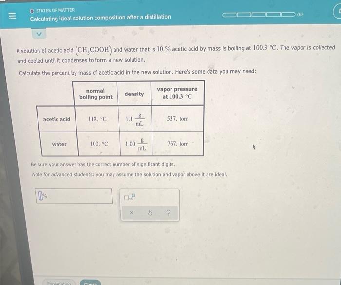 O States Of Matter Calculating Ideal Solution Composition After A Distillation 0 5 A Solution Of Acetic Acid Ch Cooh A 1