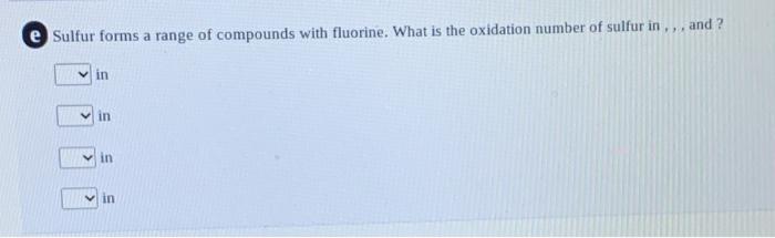 This Question Has Multiple Parts Work All The Parts To Get The Most Points Sulfur Forms A Range Of Compounds With Fluo 6