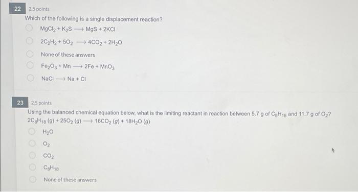 22 25 Points Which Of The Following Is A Single Displacement Reaction Mgcl2 Kys Mgs 2kci 2c2h2 502 4002 2h20 1