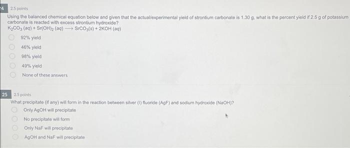 14 25 Points G Using The Balanced Chemical Equation Below And Given That The Actualexperimental Yield Of Strontium Carbo 1