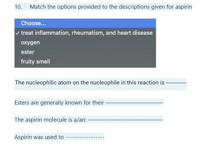 10 Match The Options Provided To The Descriptions Given For Aspirin Choose Treat Inflammation Rheumatism And Heart 1