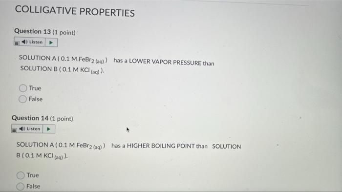 Colligative Properties Question 13 1 Point Listen Solution A 0 1 M Febr2 Aq Has A Lower Vapor Pressure Than Solutio 1