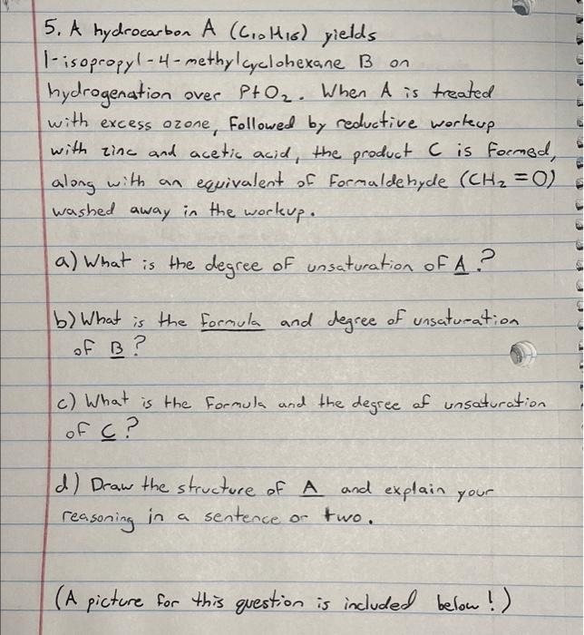 2 No 5 A Hydrocarbon A Giollis Yields 1 Isopropyl 4 Methylcyclohexane B On Hydrogenation Over Pto When A Is Treated 1