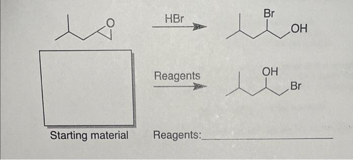 Can 6 The Primary Bromo Alcohol A Below Be Synthesized By Treatment Of The Epoxide Shown With Hbc How Would You Syn Th 2