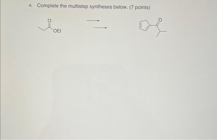 4 Complete The Multistep Syntheses Below 7 Points S O Oe 1