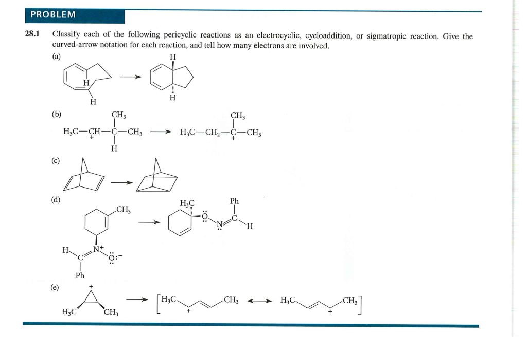 Problem 28 1 Classify Each Of The Following Pericyclic Reactions As An Electrocyclic Cycloaddition Or Sigmatropic Reac 1