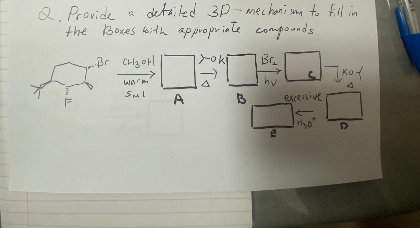 Wtf A Q Provide Detailed 3d Mechanisum To Fill In The Boxes With Appropriate Compounds Yoki Br Br Chzor Ikot W 1