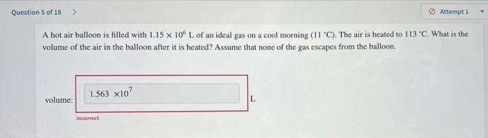 Question 5 Of 18 Attempt 1 A Hot Air Balloon Is Filled With 1 15 X 10 L Of An Ideal Gas On A Cool Morning 11 C Th 1