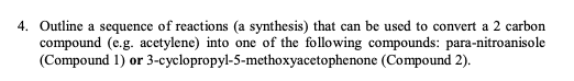 4 Outline A Sequence Of Reactions A Synthesis That Can Be Used To Convert A 2 Carbon Compound E G Acetylene Into O 1
