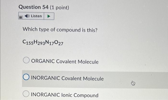 Question 53 1 Point Listen Which Type Of Compound Is This Ch3ch2ch2ch2ch2nh2 Organic Covalent Molecule Inorganic Cova 2