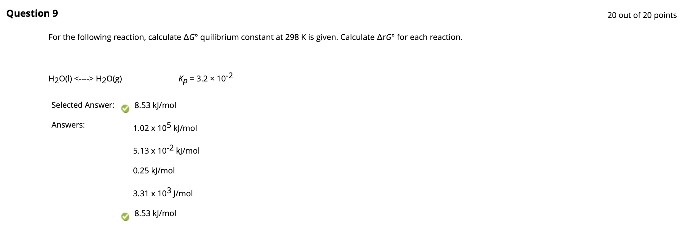 Question 9 20 Out Of 20 Points For The Following Reaction Calculate Ago Quilibrium Constant At 298 K Is Given Calculat 1