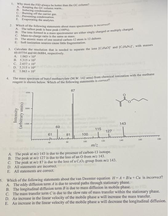 2 1 Why Must The Fid Always Be Hotter Than The Gc Column A Keeping The Gc Column Warm B Inducing Condensation C Burni 1